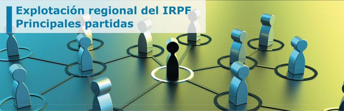 Explotación regional del IRPF. Principales partidas